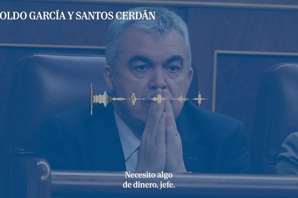Los audios de Santos Cerdán y Koldo del informe de la UCO: "Necesito ...